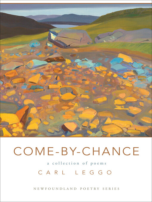 Title details for Come by Chance by Carl Leggo - Available